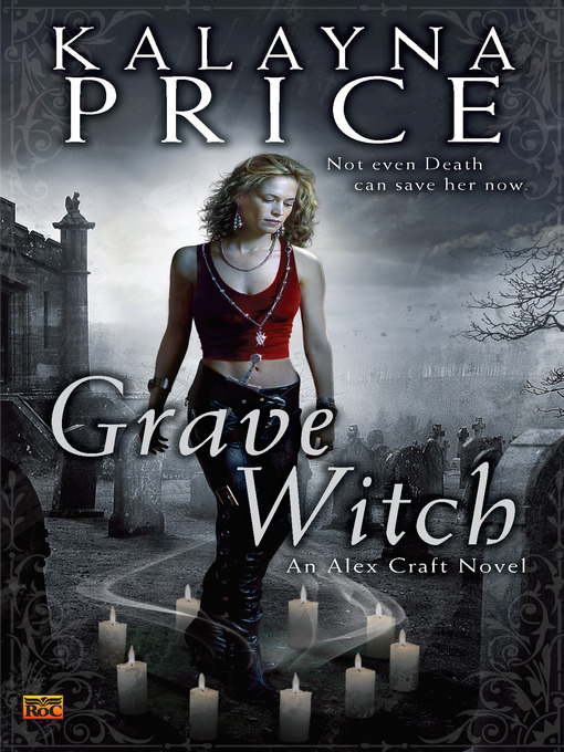 Title details for Grave Witch by Kalayna Price - Wait list
